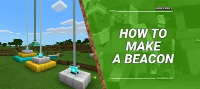 How to Make a Beacon in Minecraft: A Step-by-Step Guide