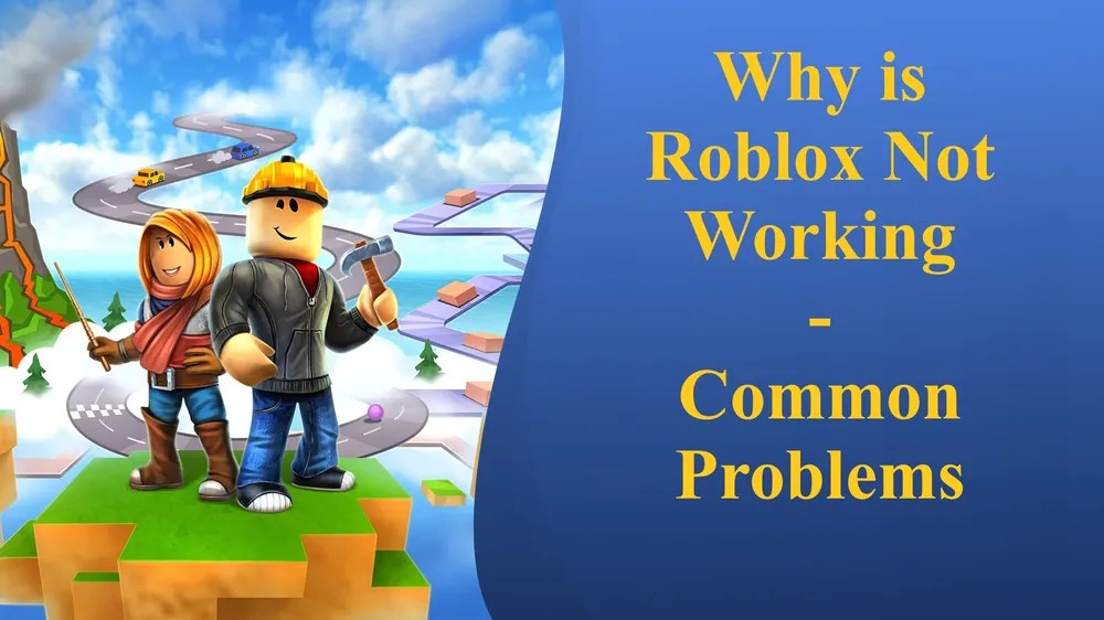 Why is Roblox Not Working Common Problems