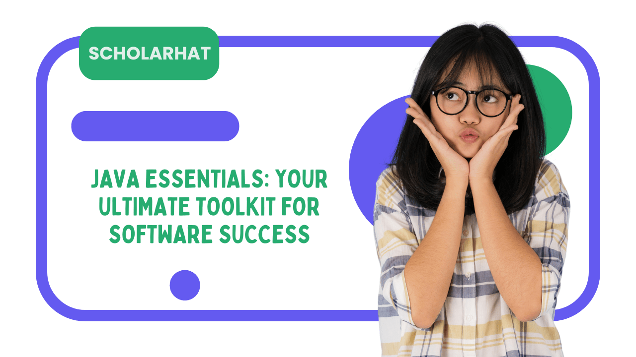 Java Essentials Your Ultimate Toolkit for Software Success