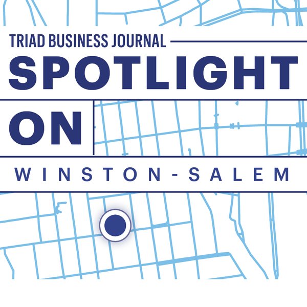 Triad Spotlight on WinstonSalem 2023 Triad Business Journal