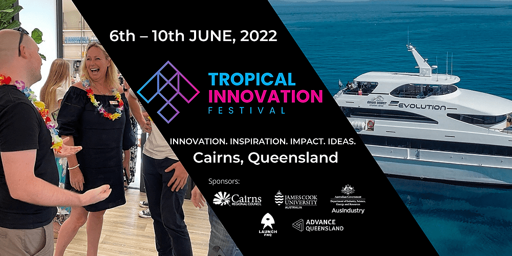 propelify innovation festival 2023 2022 Tropical Innovation Festival, Cairns, 6th of June Humanitix