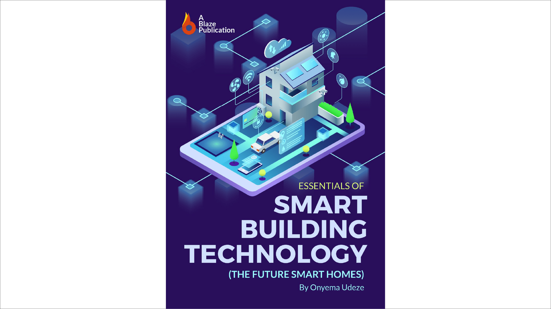 Essentials of Smart Building Technology The Future Smart Homes Blaze