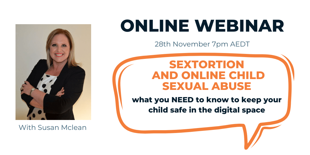 Sextortion & Online Child Sexual Abuse. What you NEED to know to keep