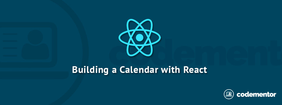 Building a Calendar using React JS, LESS CSS and Font