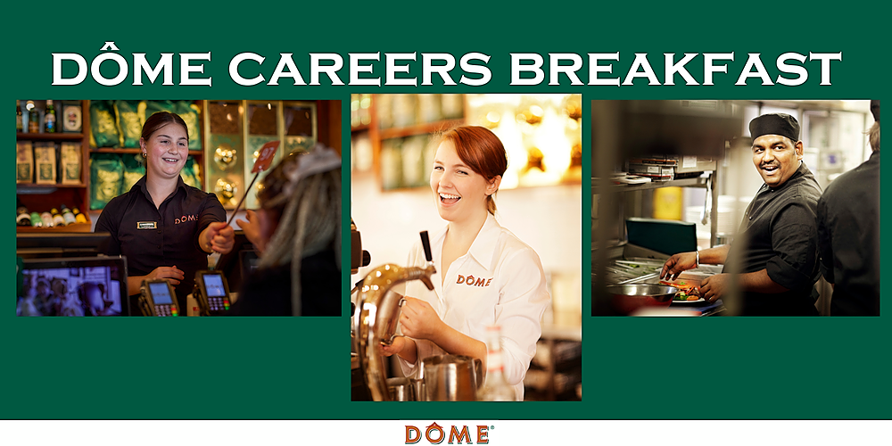 Dôme Careers Breakfast, Mount Pleasant, Tue 21st Feb 2023, 1100 am 1