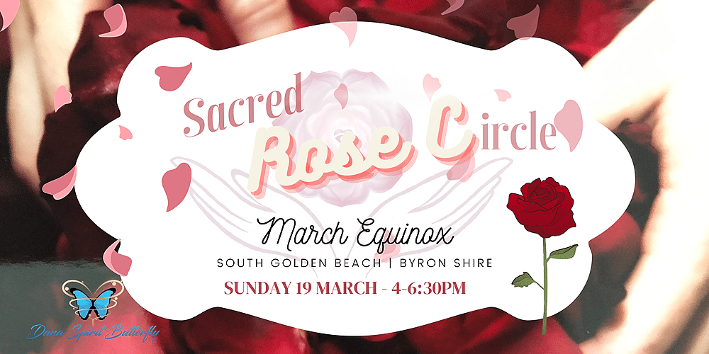 Sacred Rose Circle March Equinox, South Golden Beach, Sun 19th Mar 2023