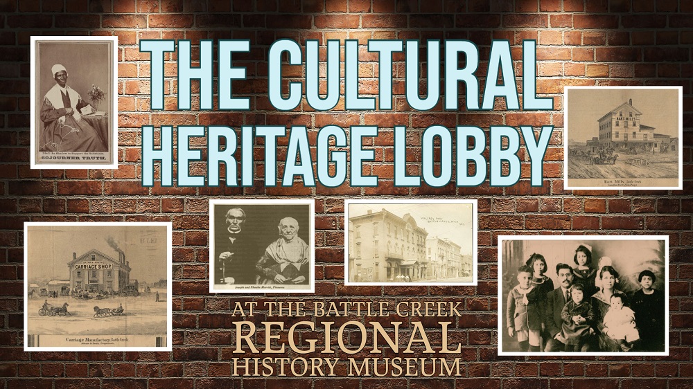 The Cultural Heritage Lobby Battle Creek Regional History Museum