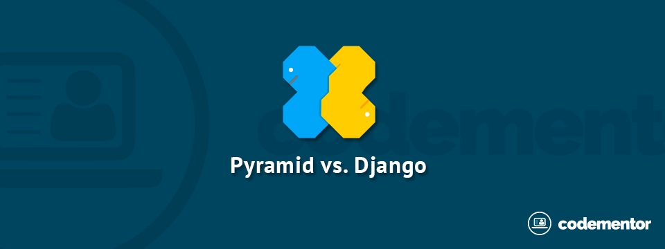 Python Framework Comparison Django vs. Pyramid Codementor