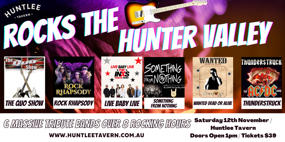 Huntlee Tavern Rocks the Hunter Valley, North Rothbury, Sat 12th Nov