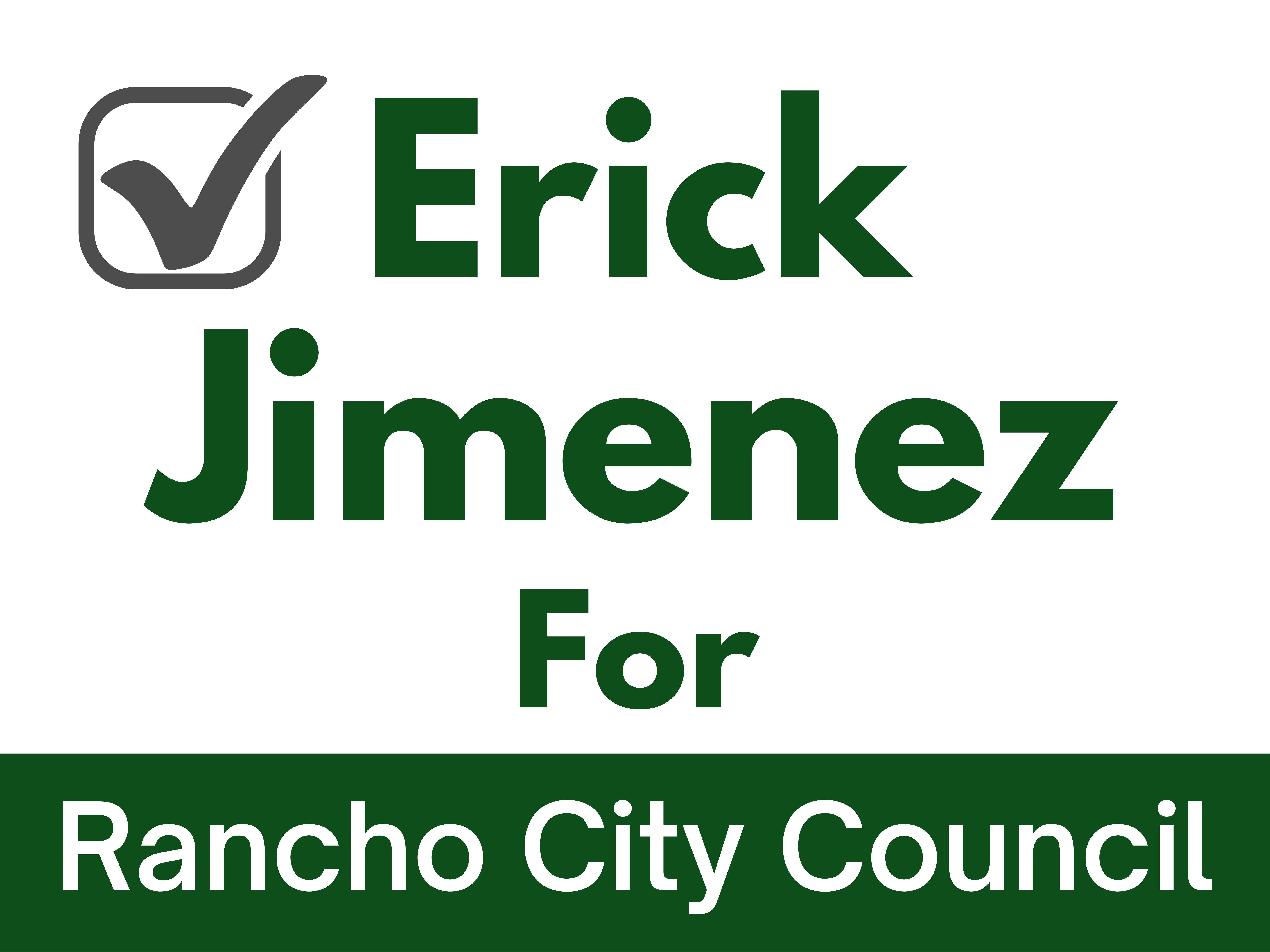 Erick Jimenez for Rancho Cucamonga City Council Erick Jimenez for Rancho Cucamonga City