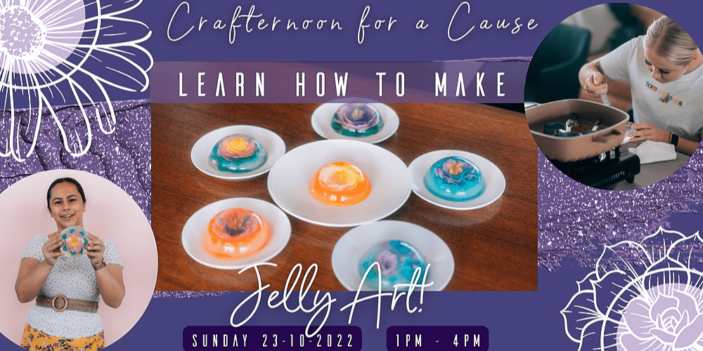 Crafternoon for a Cause Jelly Art Lesson, Sun 23rd Oct 2022, 100 pm