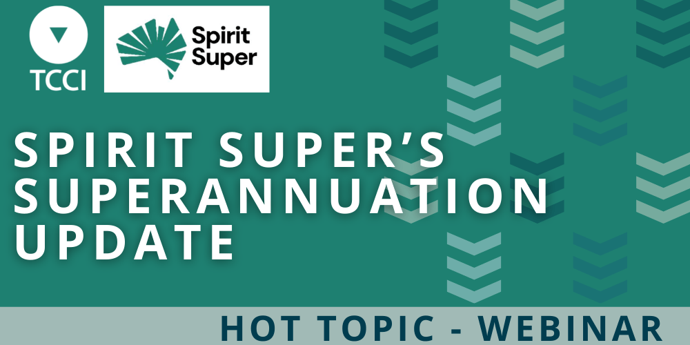 Spirit Super's Superannuation Update Webinar, Hosted online, 24th of