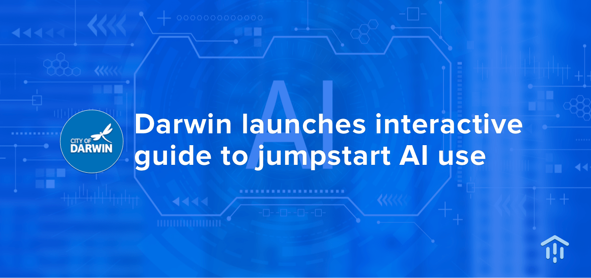 Darwin launches interactive guide to jumpstart AI use Govlaunch Stories