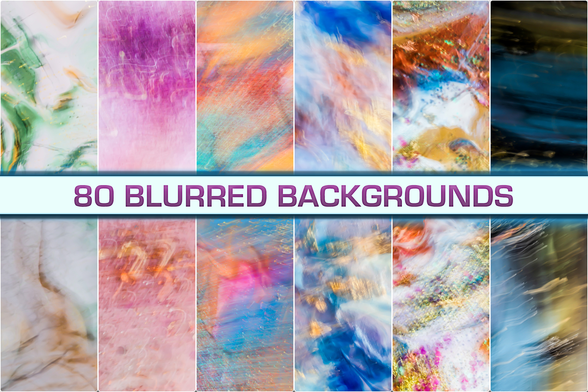 80 Blurred Backgrounds, Motions lights, painted textures oil flow