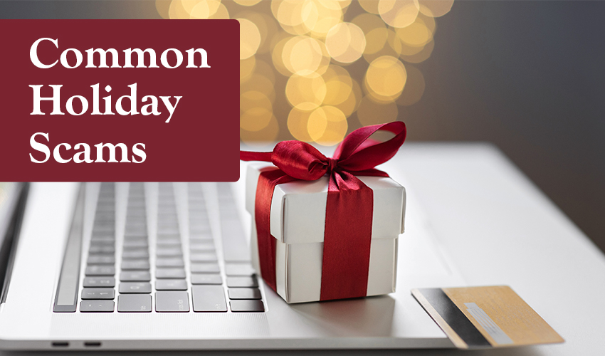 Monson Savings Bank Warns About Common Holiday Scams