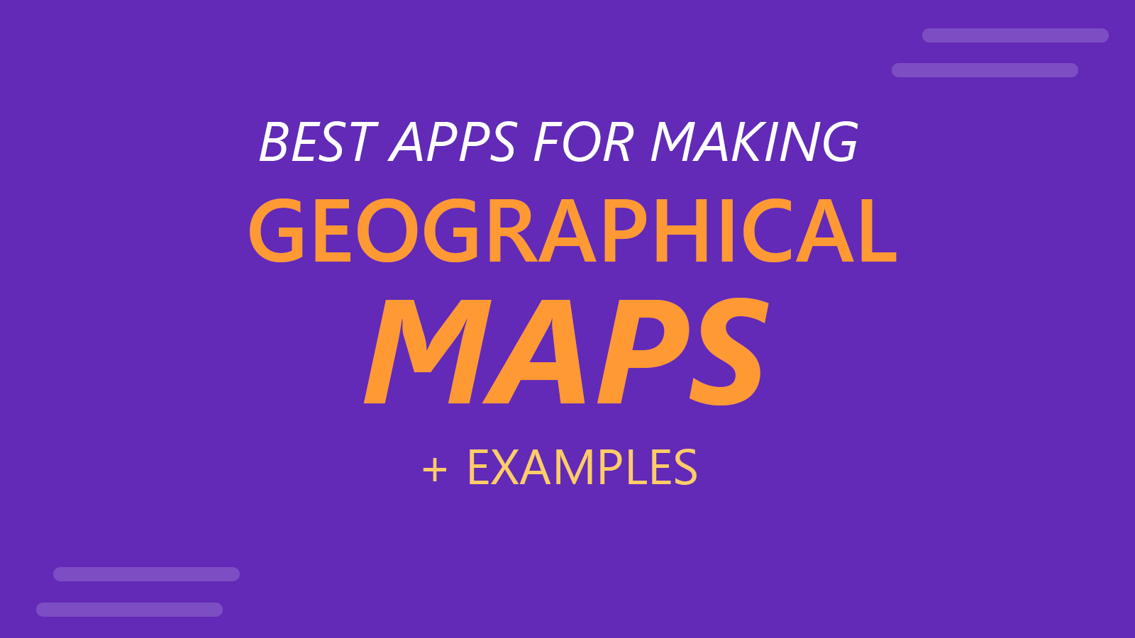 5 Best Applications for Making Geographical Maps