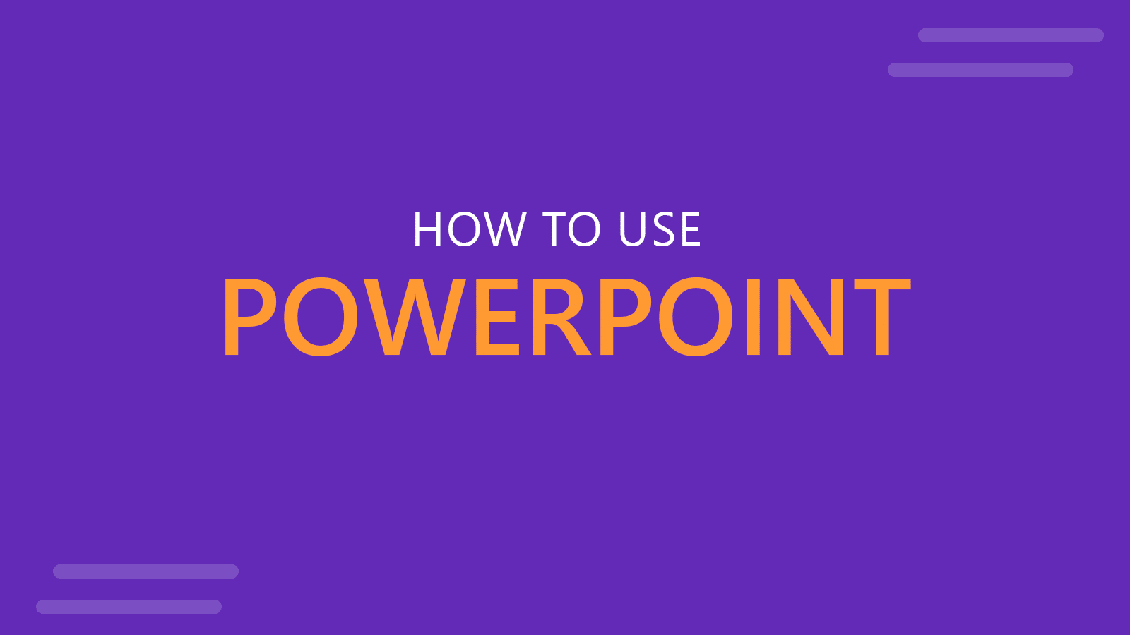 How to Use PowerPoint A Complete Guide for Effective Presentations