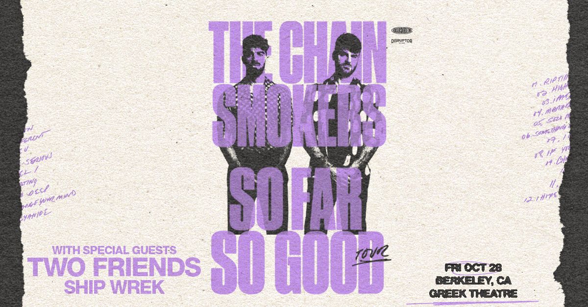 The Chainsmokers "So Far So Good Tour" Live at Greek Theatre (Berkeley)