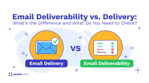 Email Deliverability vs. Delivery: What’s the Difference and What Do