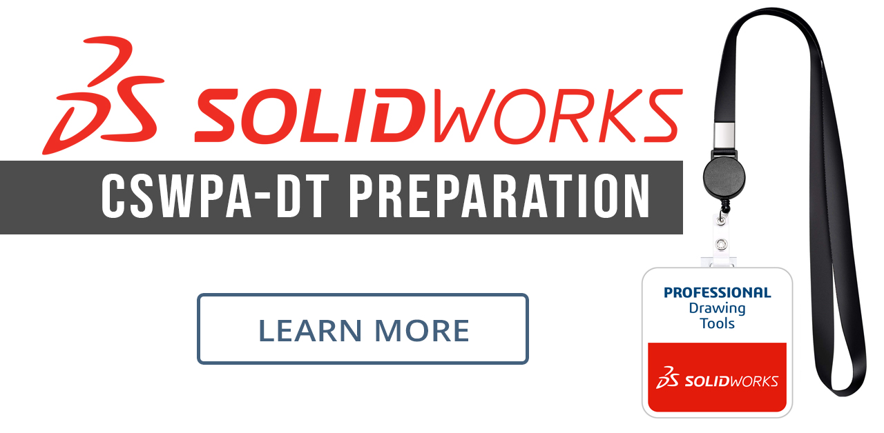 CSWPADT Preparation Drawing Tools Certification GoEngineer