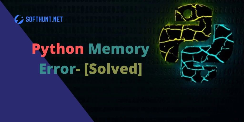 How to Solve the Python Memory Error HackerNoon