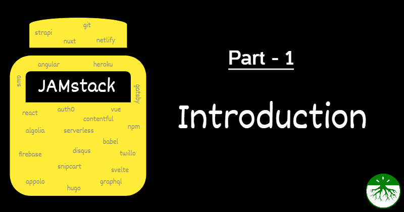 JAMstack for All An Introduction