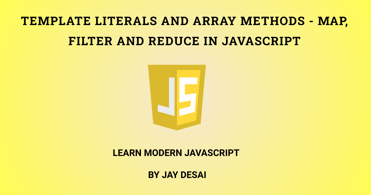 Map, Filter, Reduce and Template Literals in JavaScript