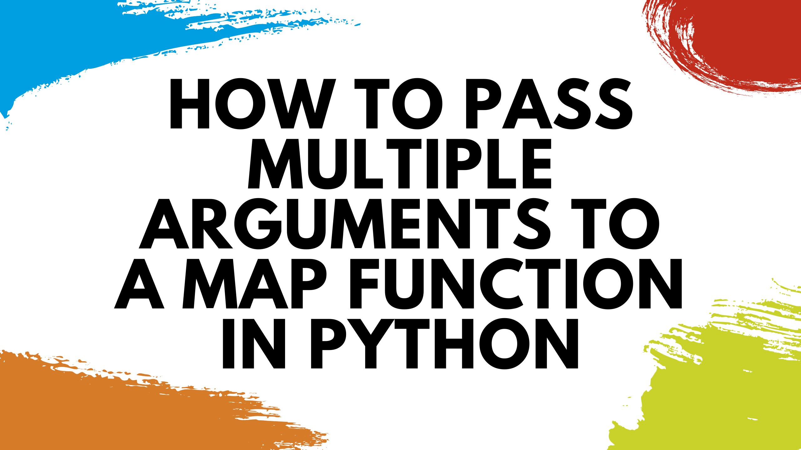 Python Using the map() Function With Multiple Arguments (2021)