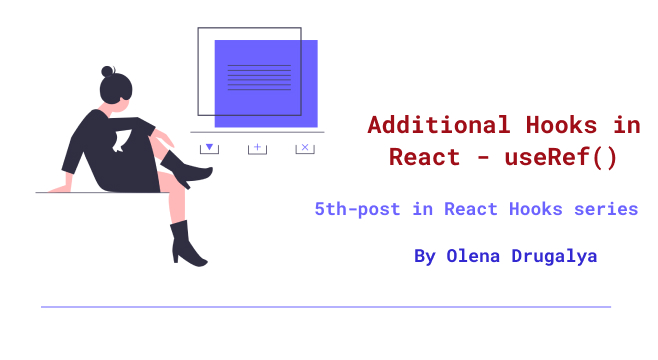 React Hooks Olena Drugalya's Blog