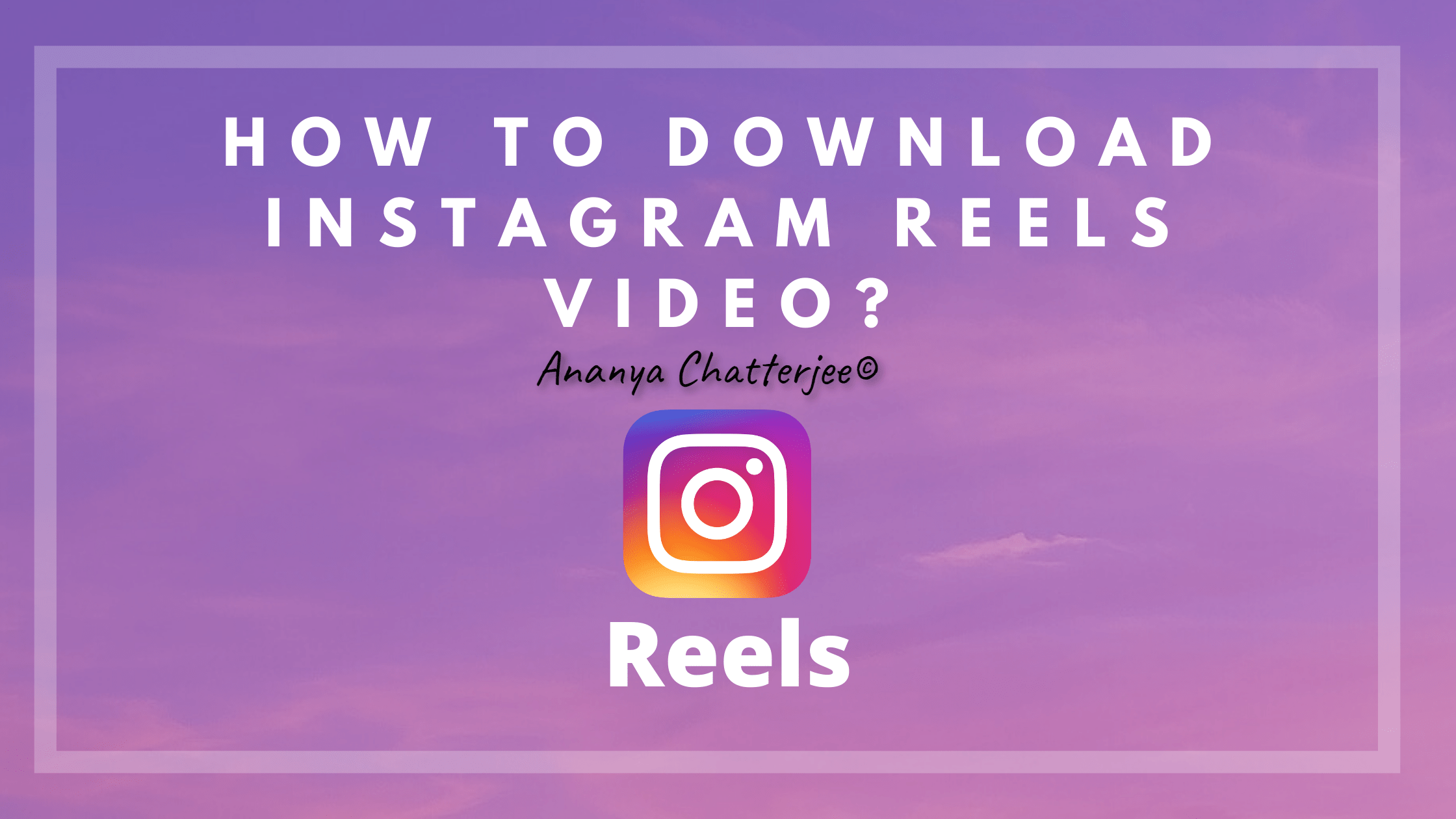 Download Instagram Reels using Python