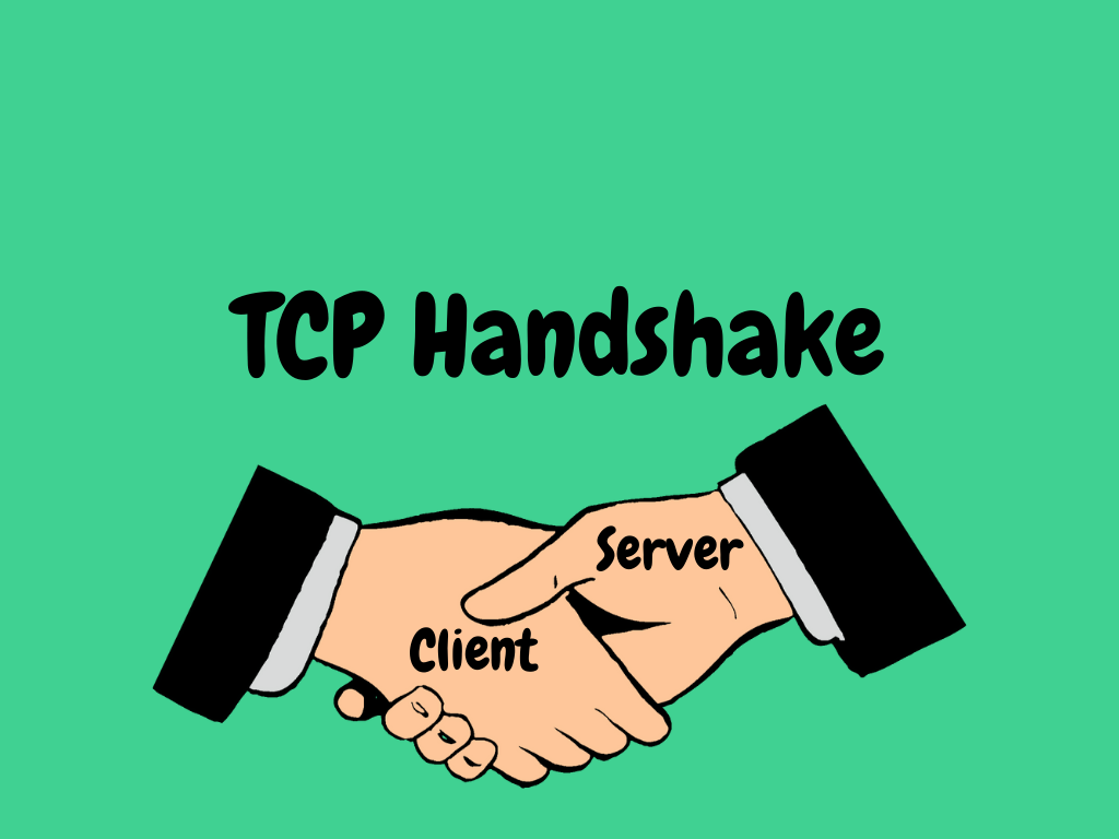 How does a TCP handshake work