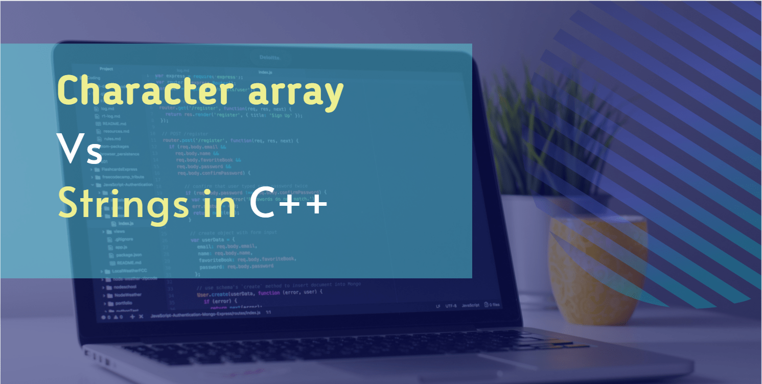 Character Arrays Vs Strings in C++
