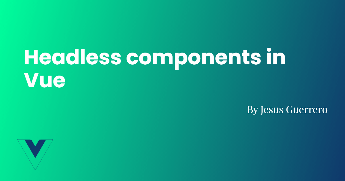 Headless components in Vue