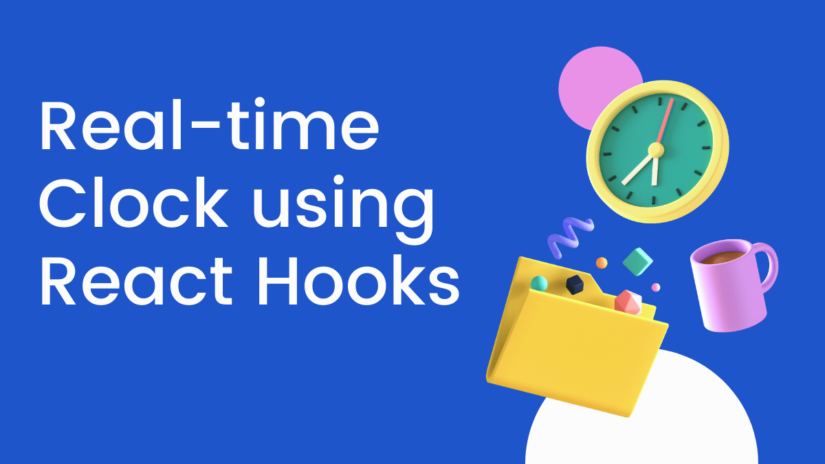 RealTime Clock using React Hooks!