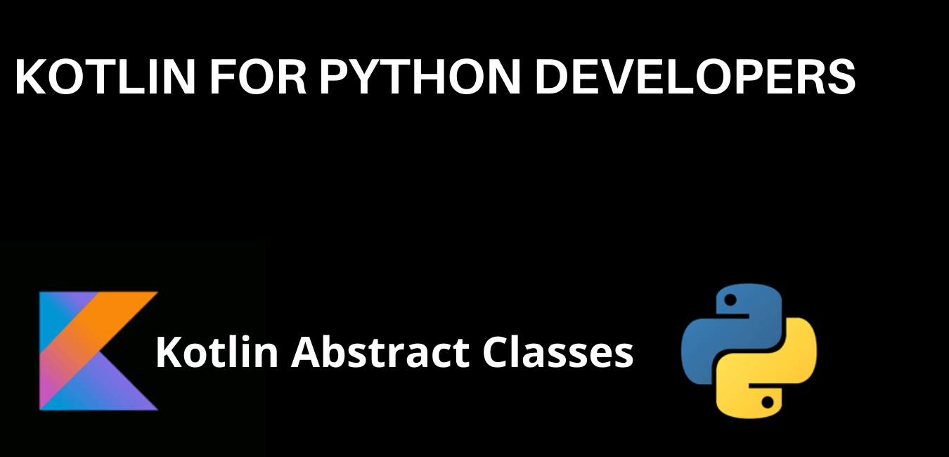 Kotlin Abstract Classes
