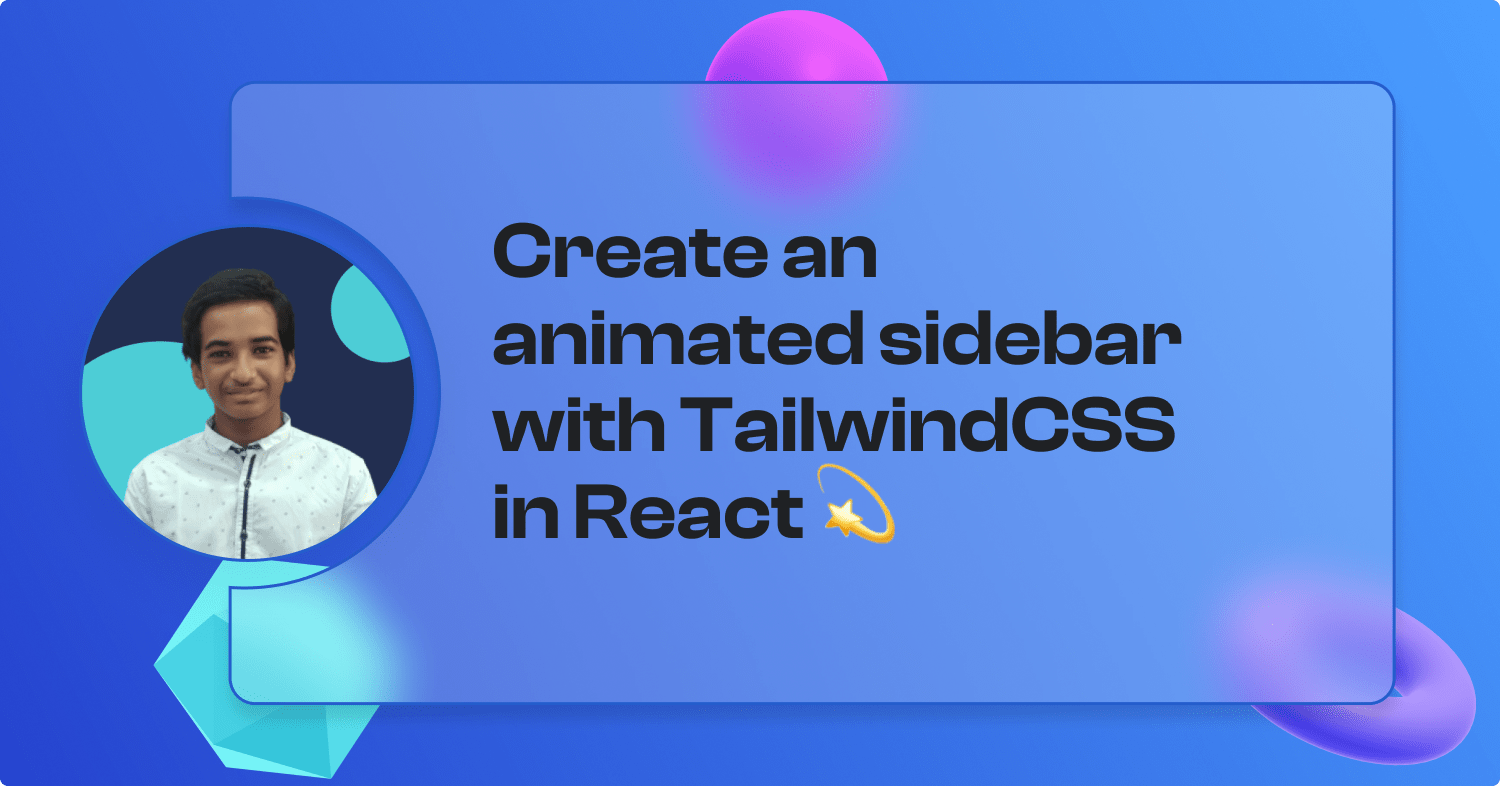 Create an animated sidebar with TailwindCSS in React💫