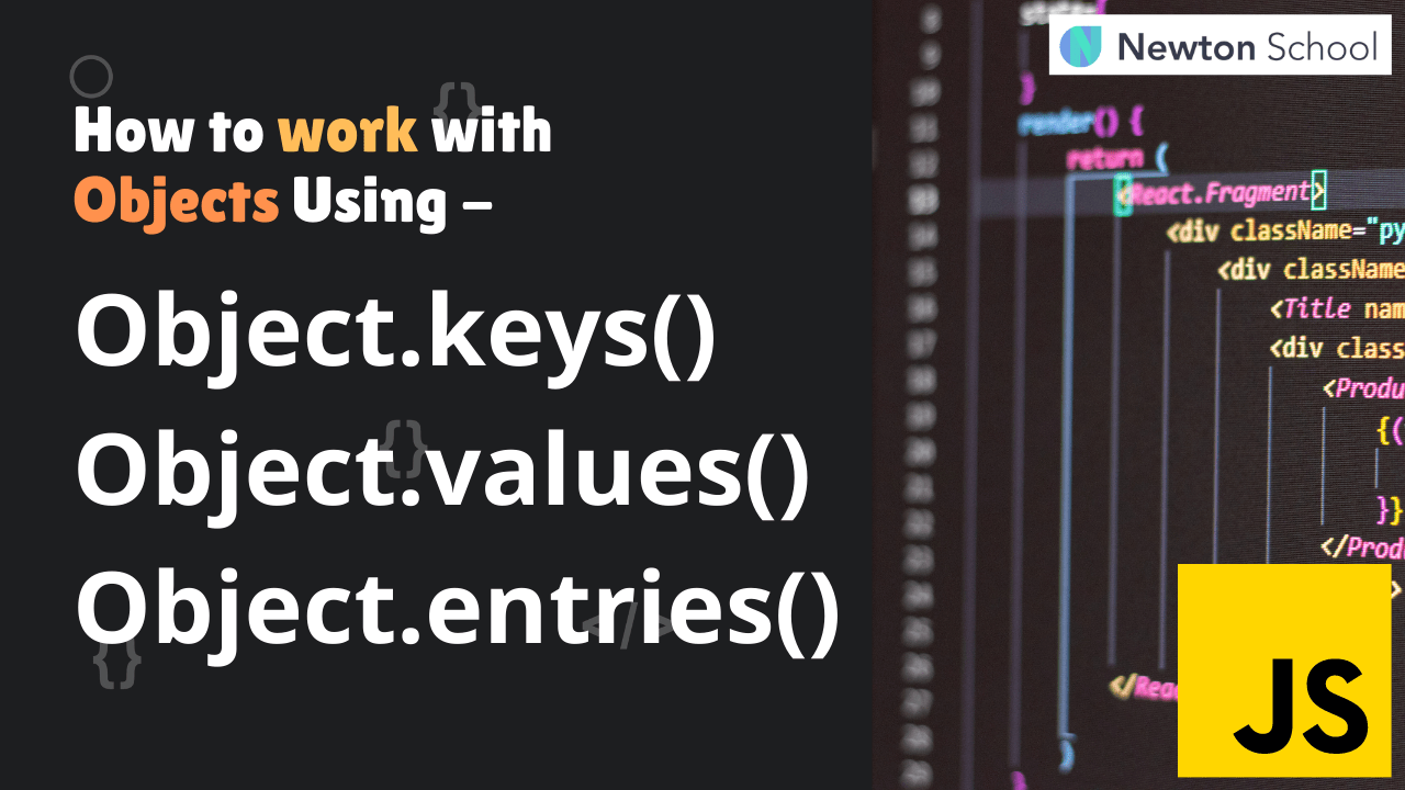 How to work with Objects Using Object.keys, values & entries ? Hashnode