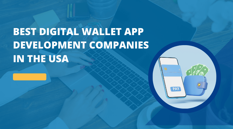 Best Digital Wallet App Development Companies Hashnode
