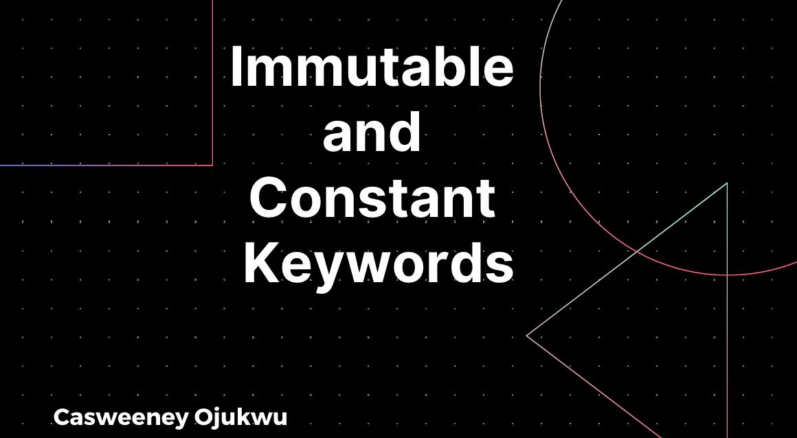 Key Differences Between Constant and Immutable Variables in Solidity