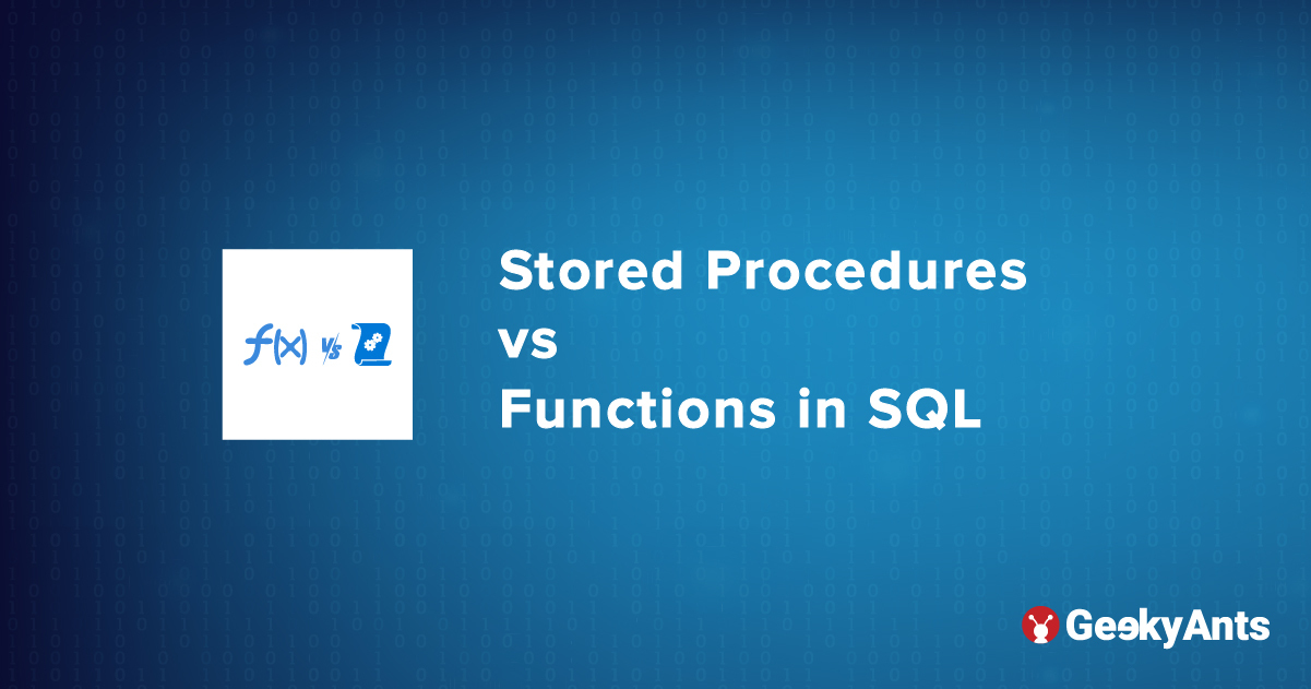 SQL Stored Procedures Vs Functions
