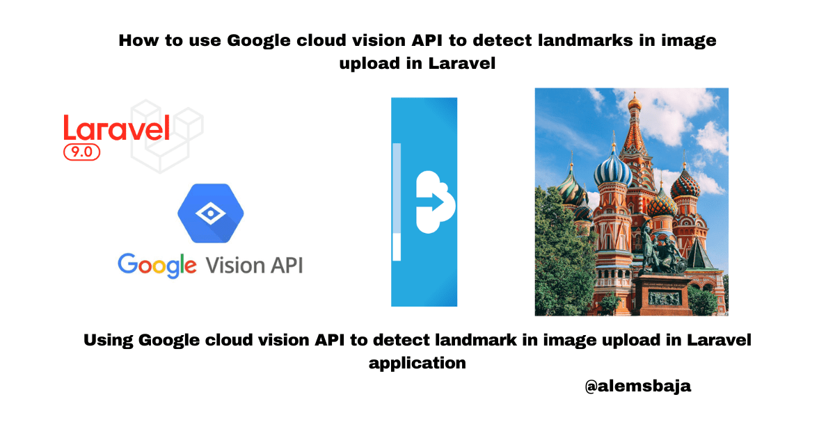 How to use Google cloud vision API to detect landmarks in image upload