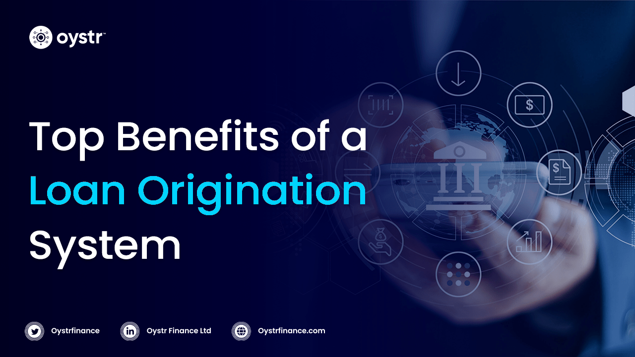 Top Benefits of Using a Loan Origination System