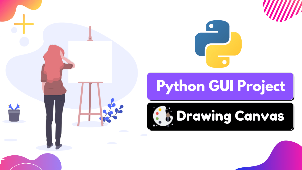 A Steptostep Guide for Creating a Drawing Canvas GUI using python