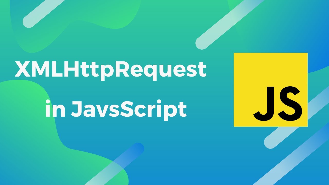 [JavaScript] Understanding XMLHttpRequest.