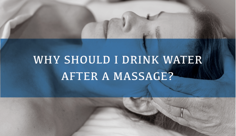 Drinking Water After A Massage Heidi Salon