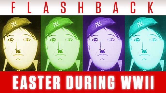 Easter During WWII Featured ‘Hitler Eggs’ With Moustaches History in