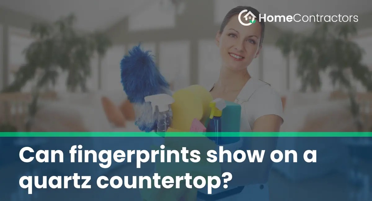 Can fingerprints show on a quartz countertop?