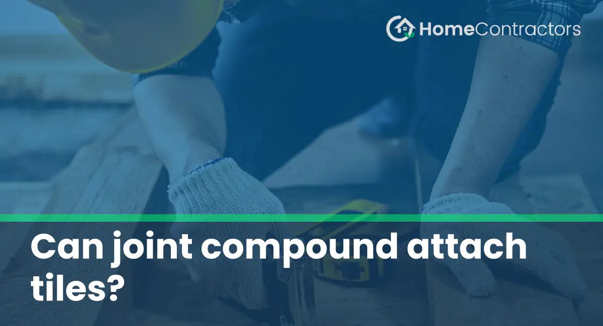 Can joint compound attach tiles?