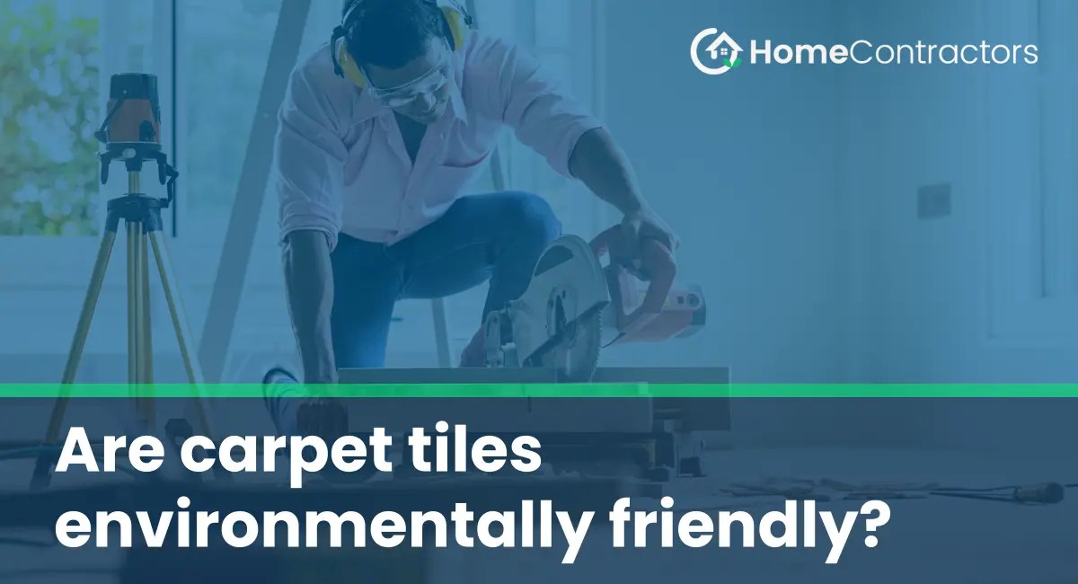 Are carpet tiles environmentally friendly?