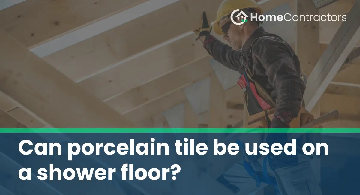 Can porcelain tile be used on a shower floor?
